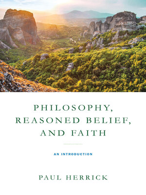 cover image of Philosophy, Reasoned Belief, and Faith